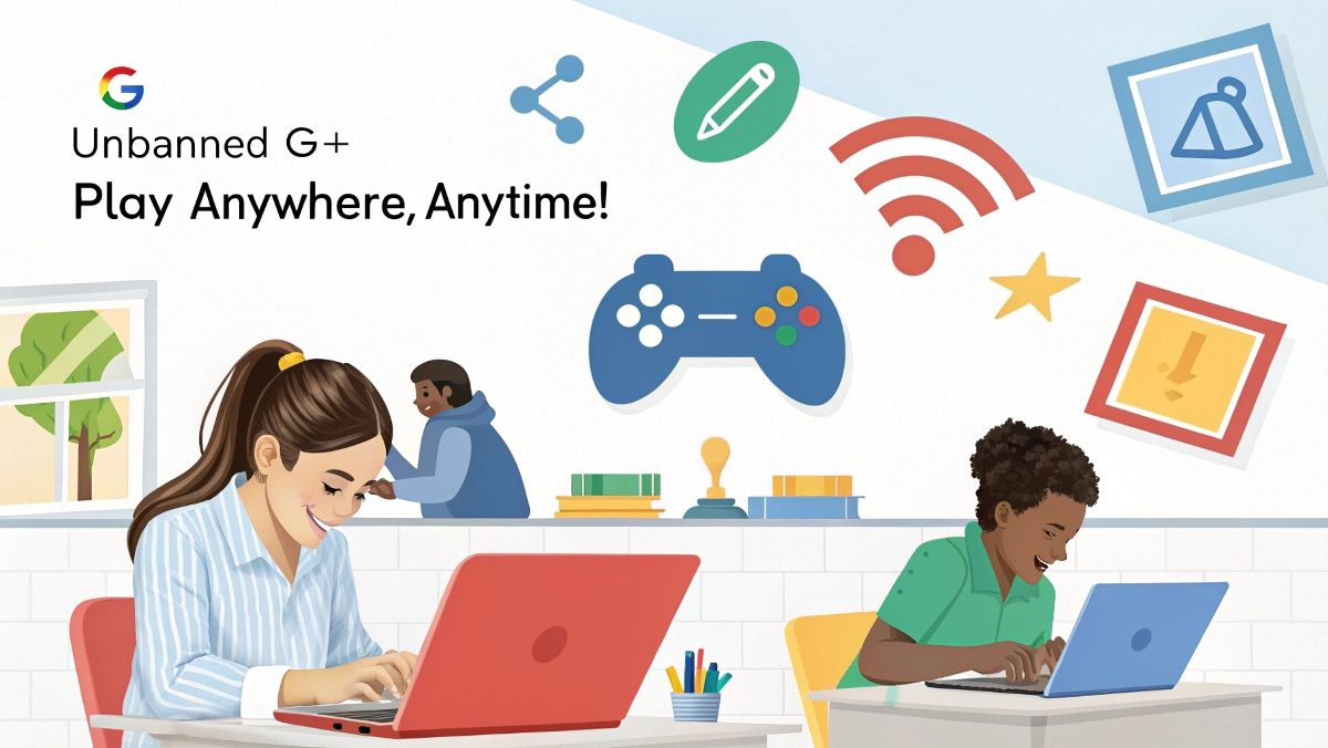 Unbanned G+: Lets You Enjoy Free Online Games Without Limits