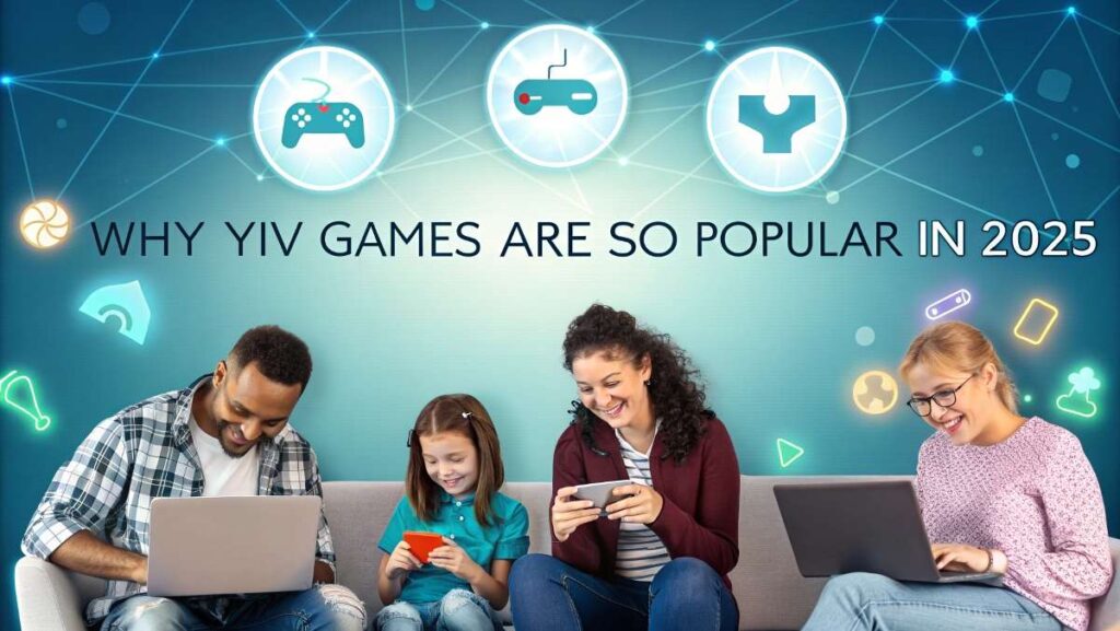 Why YIV Games Are So Popular in 2025